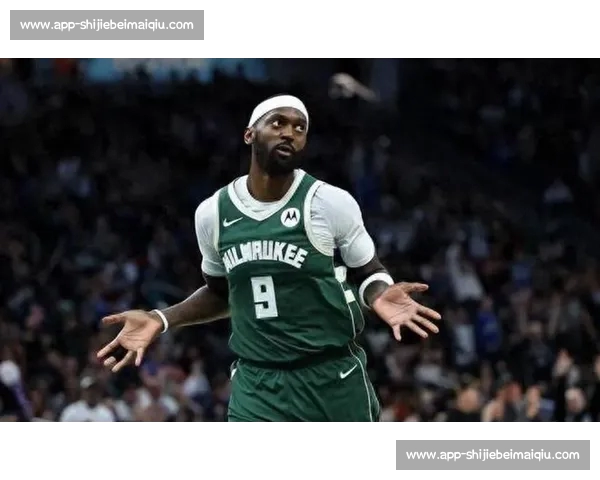 波蒂斯三年 4400 万续约雄鹿 超值合同锁死内线核心助字母冲冠